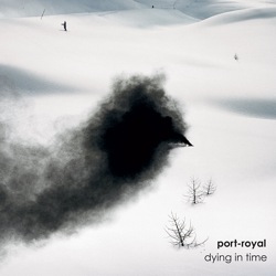 05_port-royal_-_Dying_In_Time
