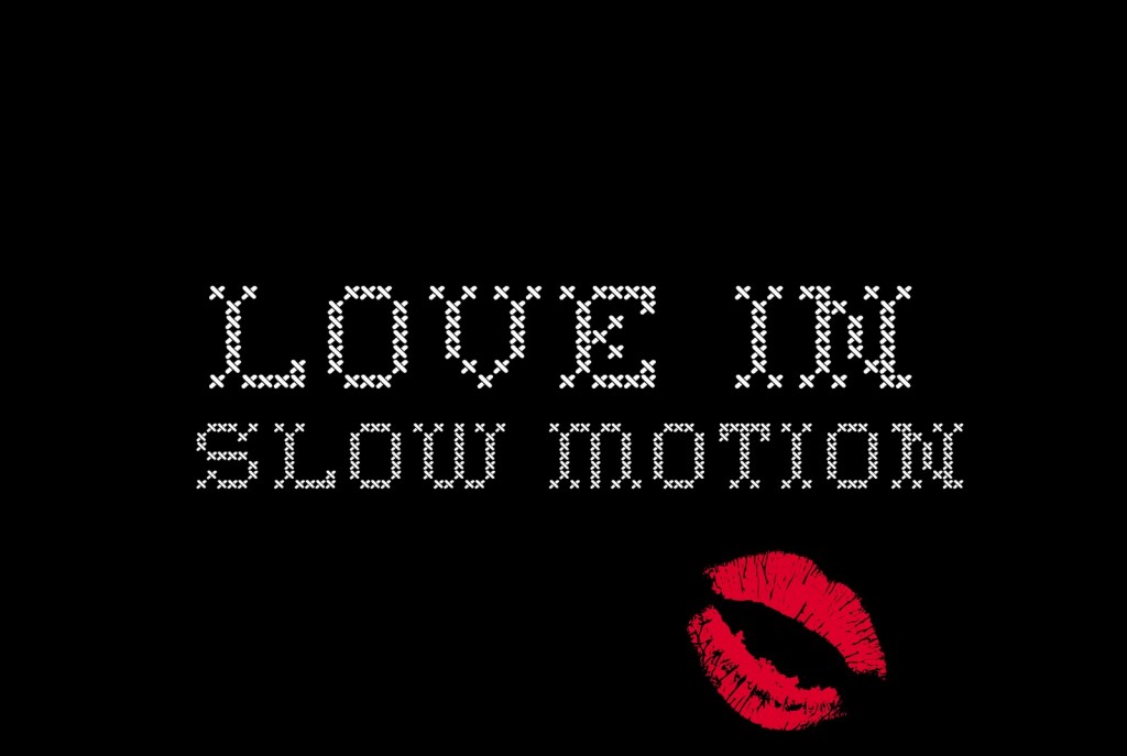 Love in Slow Motion sukakojo metukai