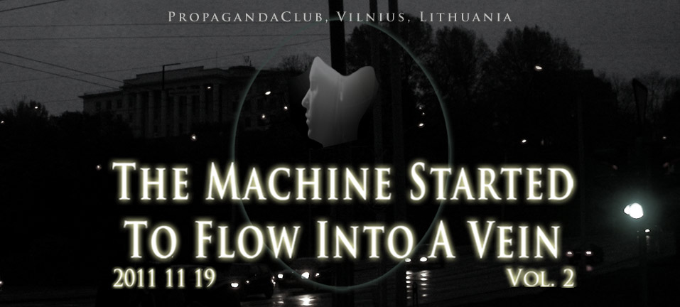 The Machine Started to Flow Into a Vein (vol. 2)