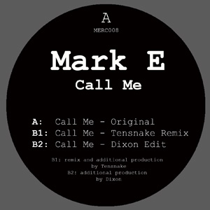 05_Mark E_-_Call Me (Dixon Edit)
