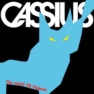 11_Cassius_-_The Sound Of Violence