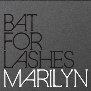 06_Bat_For_Lashes_-_Marilyn