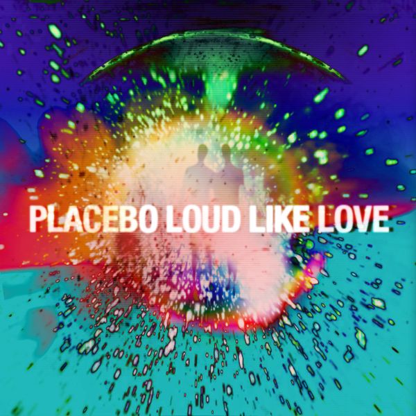Placebo (manosi esą) triukšmingi kaip meilė