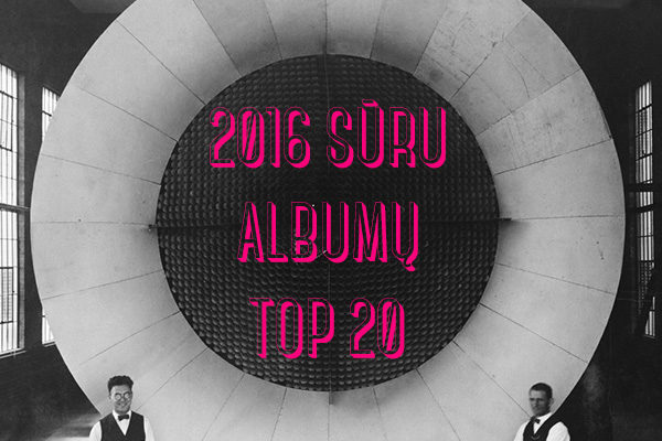 SURU.lt 2016 top 20 albumai