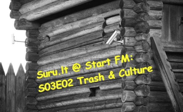 Suru @ Start FM: S03E02 su Trash & Culture (anonsas)